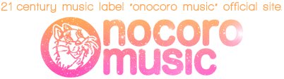 21century music label 'onocoro music' official site. onocoro music