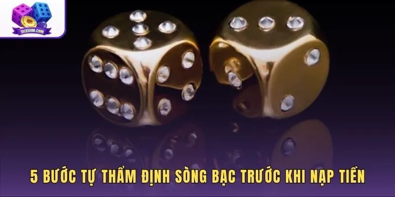 Quy trình năm bước chọn nơi chơi Sicbo an toàn