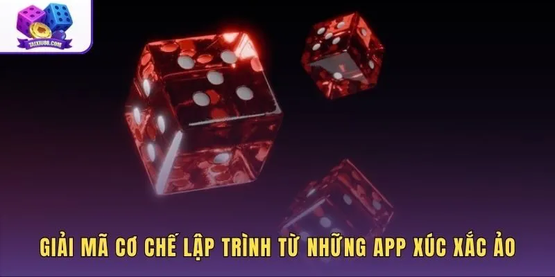 giai-ma-co-che-lap-trinh-tu-nhung-app-xuc-xac-ao-hien-nay Bản chất mã nguồn thao túng kết quả trên app xúc xắc ảo